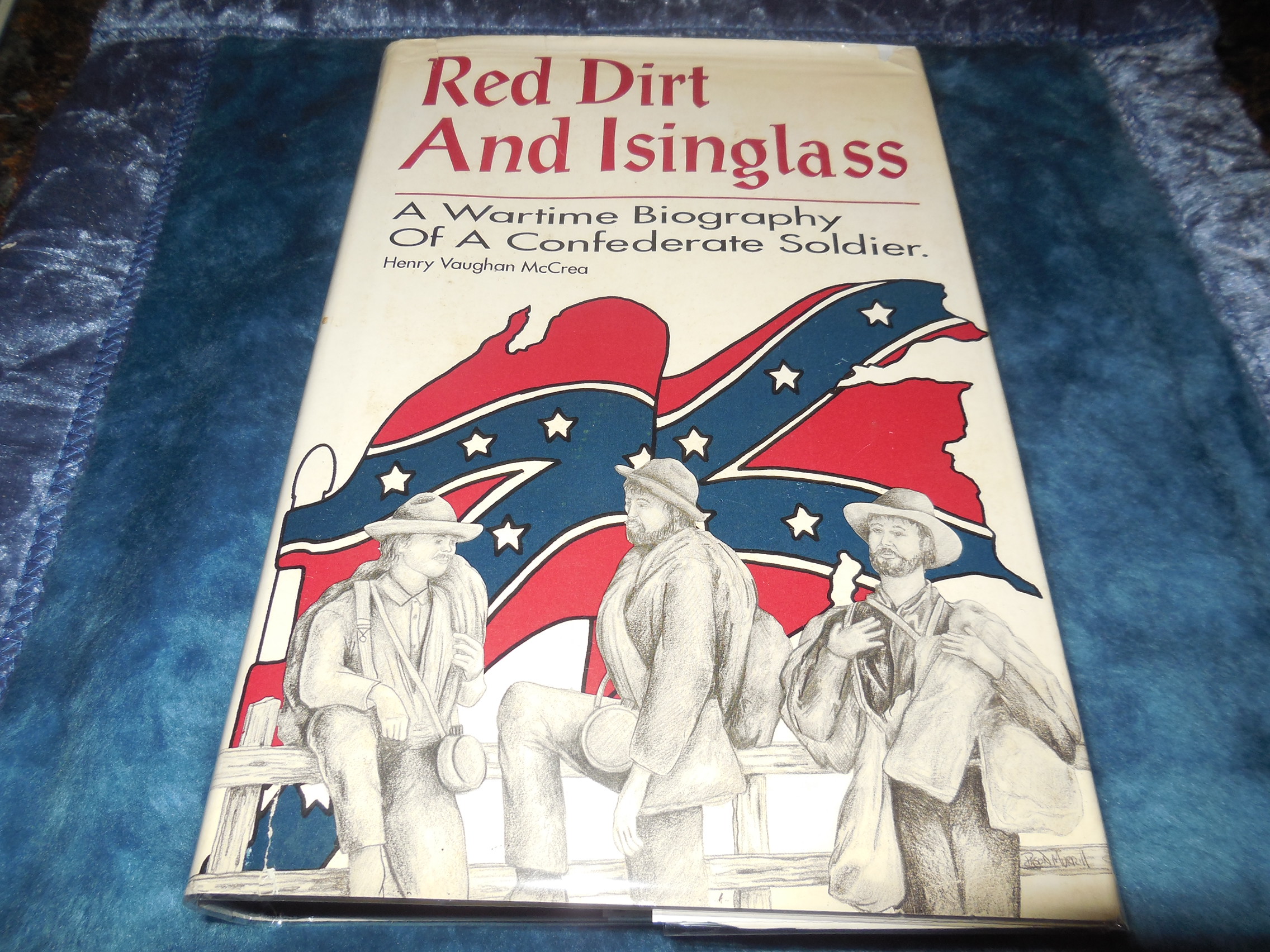 Image for Red Dirt and Isinglass - A Wartime Biography of a Confederate Soldier