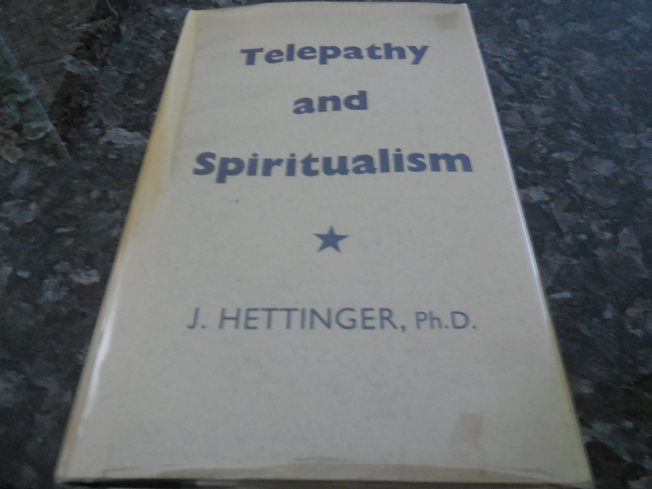 Image for Telepathy and Spiritualism - Personal Experiments, Experiences and Views