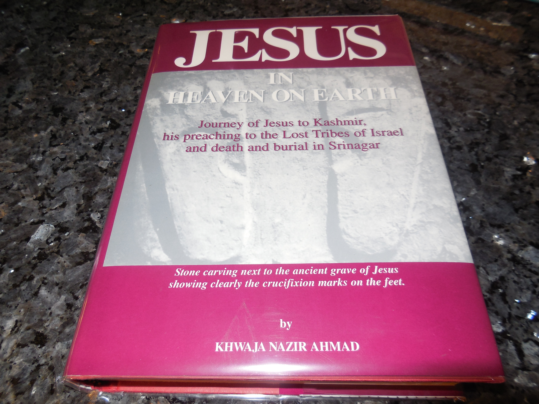 Image for Jesus in Heaven on Earth: Journey of Jesus to Kashmir, His Preaching to the Lost Tribes of Israel, and Death and Burial in Srinagar