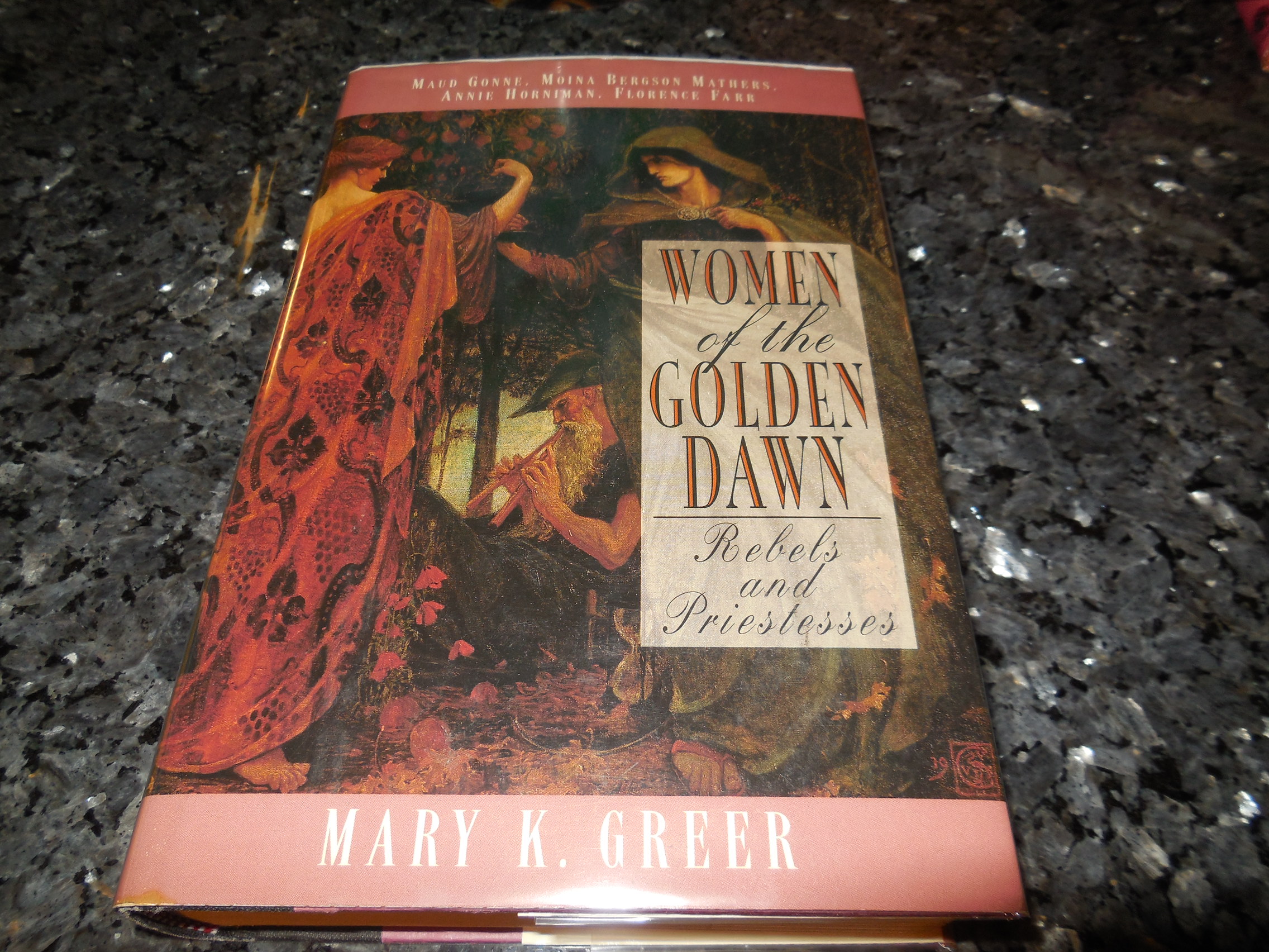 Image for Women of the Golden Dawn: Rebels and Priestesses (Maud Gonne, Moina Bergson Mathers, Annie Horniman, Florence Farr)