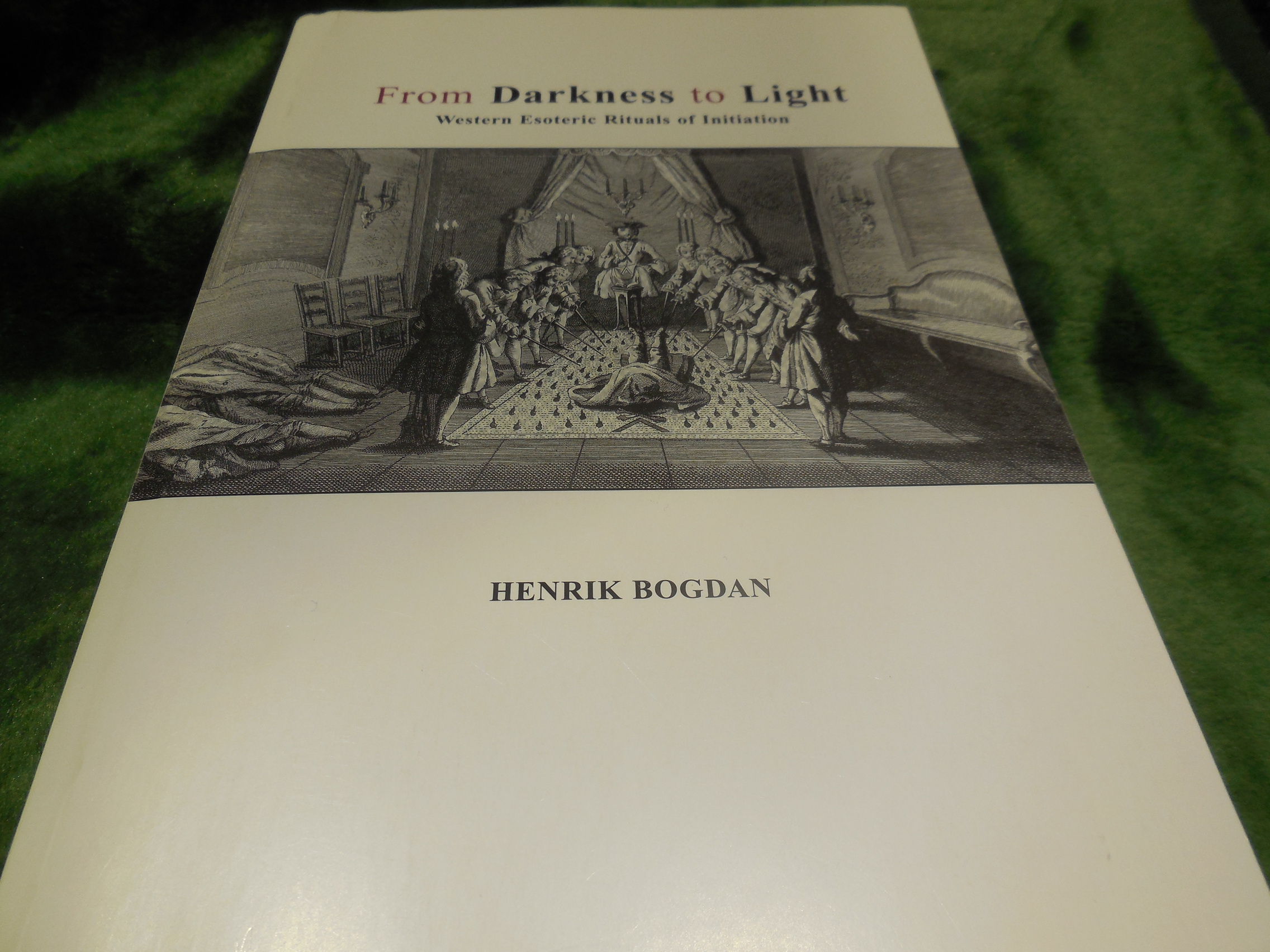 Image for From Darkness to Light: Western Esoteric Rituals of Initiation (Skrifter utgivna vid Institutionen fr religionsvetenskap, Gteborgs universitet)