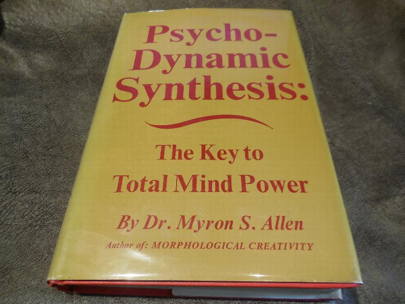 Image for Psycho-Dynamic Synthesis: The Key To Total Mind Power