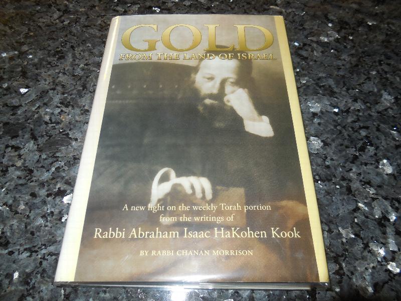 Image for Gold from the Land of Israel: A New Light on the Weekly Torah Portion from the Writings of Rabbi Abraham Isaac HaKohen Kook