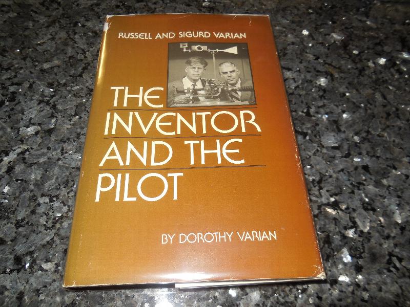 The Inventor and the Pilot Russell and Sigurd Varian