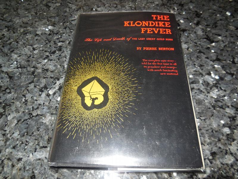 Image for The Klondike Fever: The Life and Death of the Last Great Gold Rush