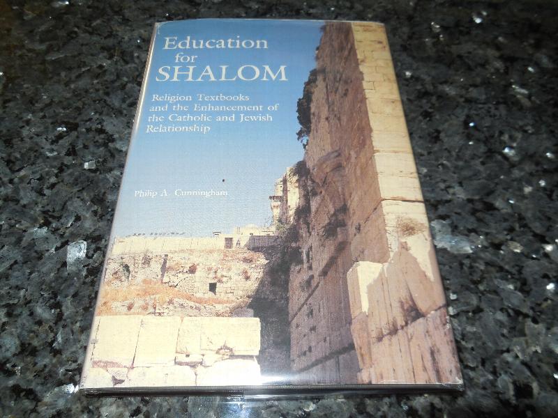 Image for Education for Shalom: Religion Textbooks and the Enhancement of the Catholic and Jewish Relationship