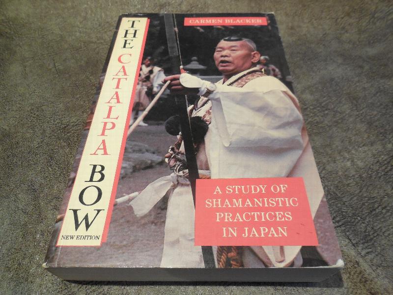 Image for The Catalpa Bow: A Study of Shamanistic Practices in Japan