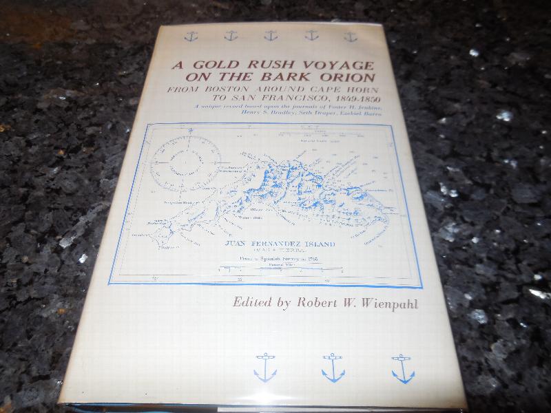 Image for A Gold Rush Voyage on the Bark Orion: From Boston Around Cape Horn to San Francisco, 1849-1850