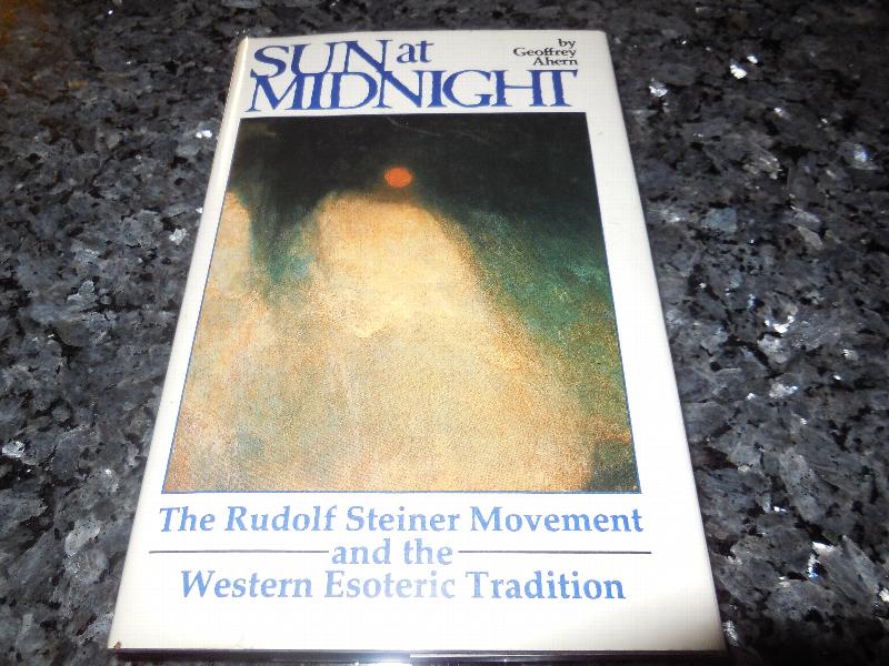 Image for Sun at Midnight: The Rudolf Steiner movement and the western esoteric tradition