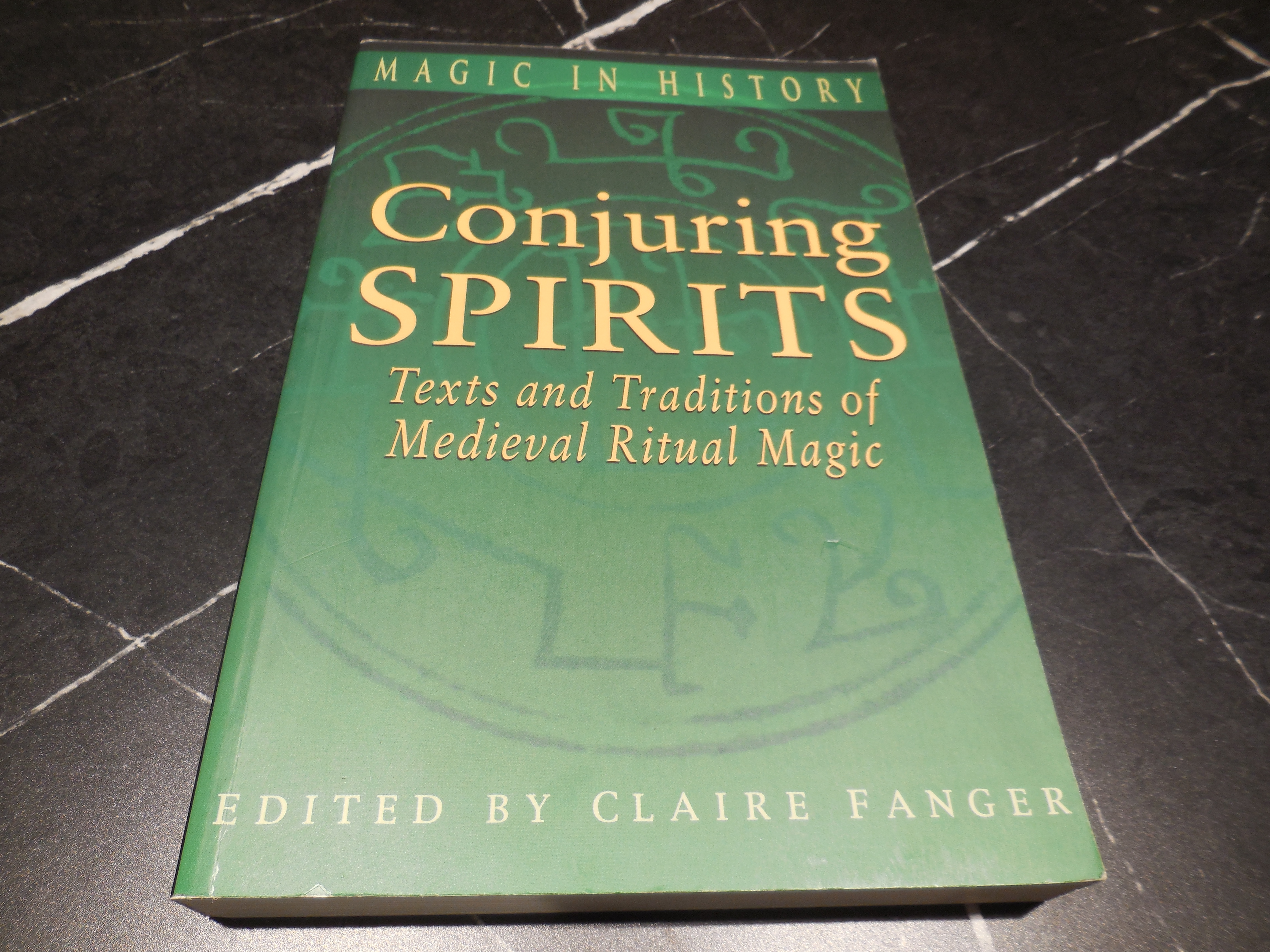 Conjuring Spirits: Texts and Traditions of Medieval Ritual Magic (Magic ...