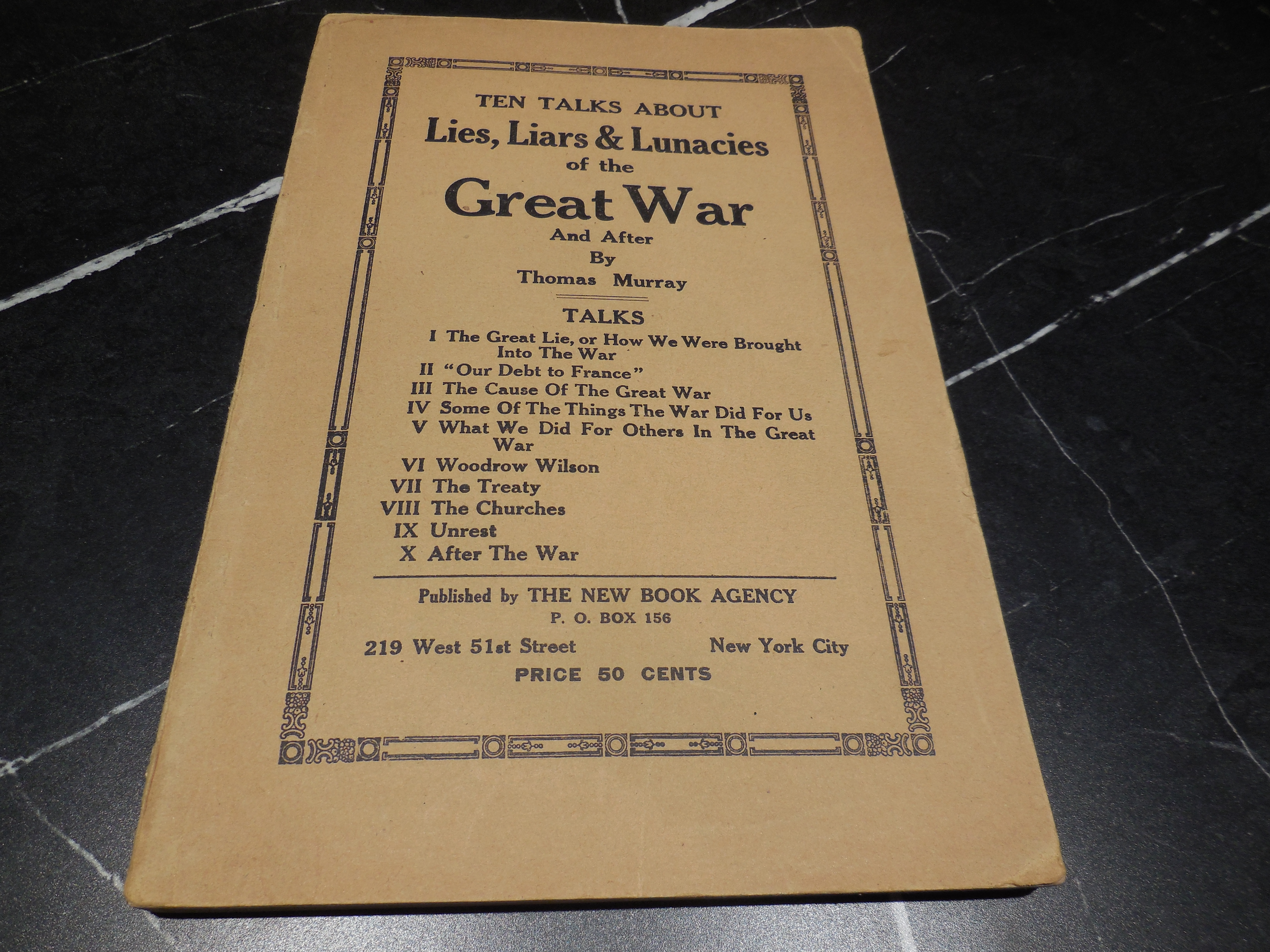 Ten Talks About Lies, Liars & Lunacies of the Great War and After