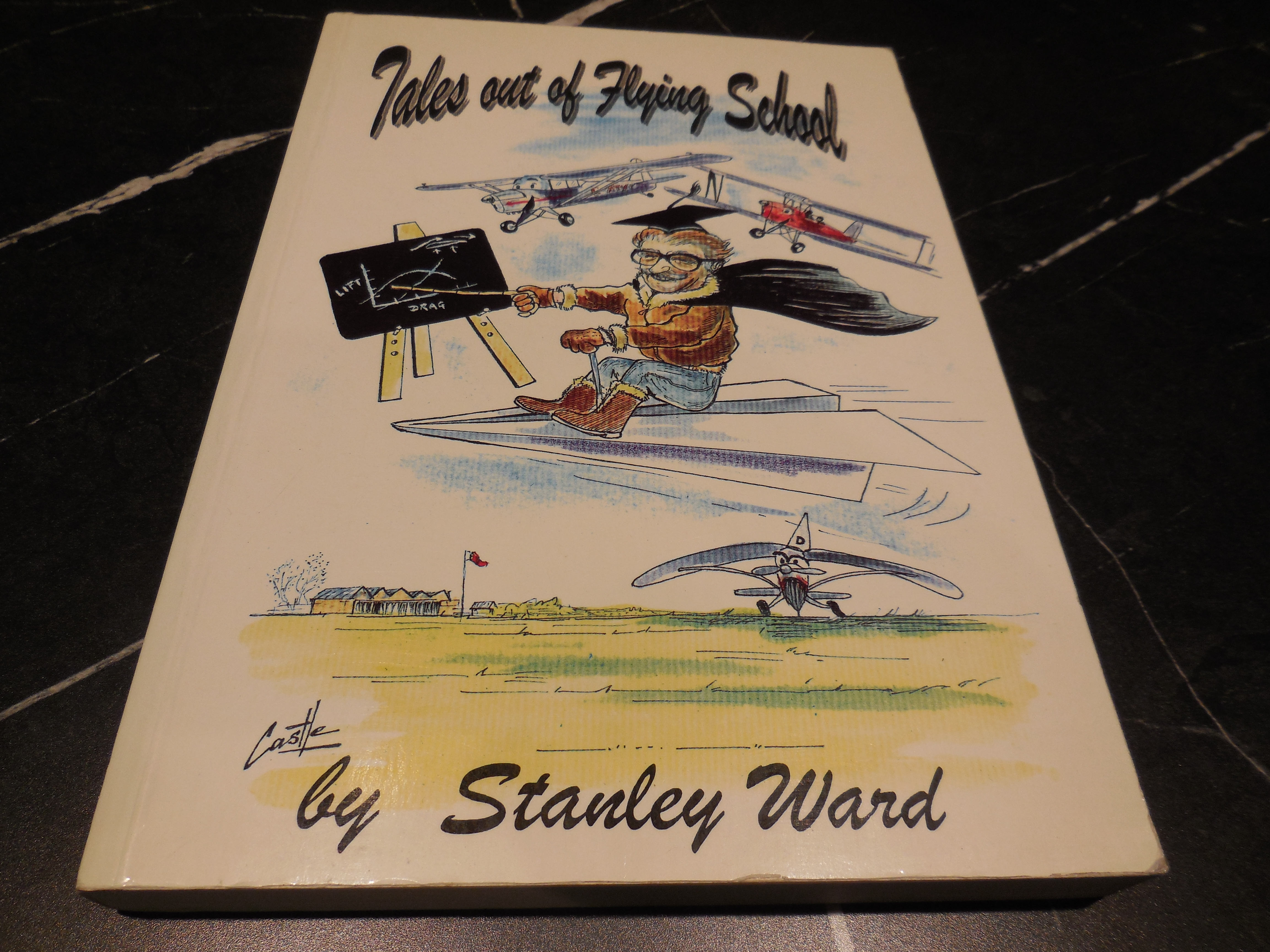 Tales Out of Flying School: The Auto-biography of an Instructor in Service and Civil Flying