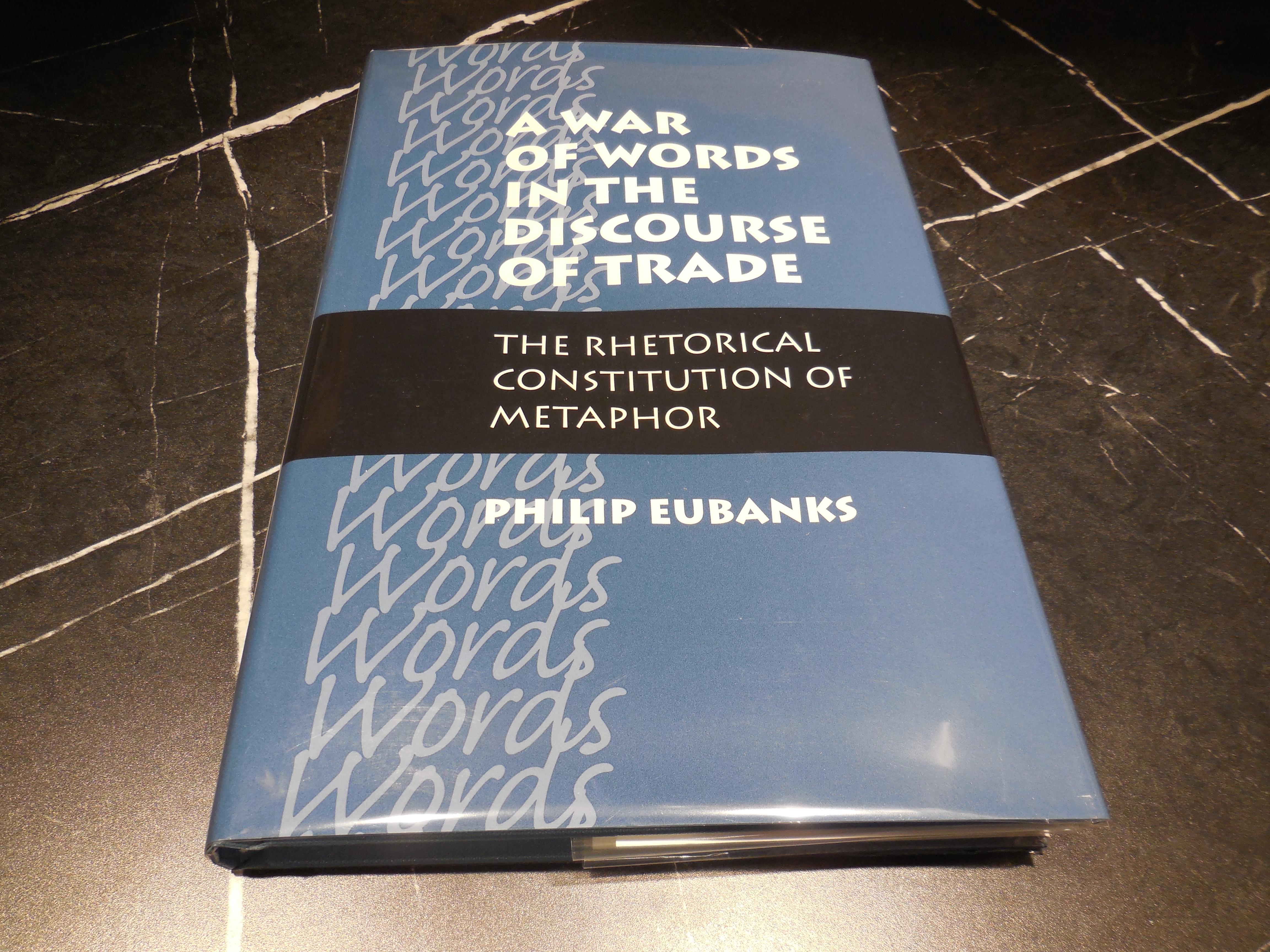 A War of Words in the Discourse of Trade: The Rhetorical Constitution of Metaphor
