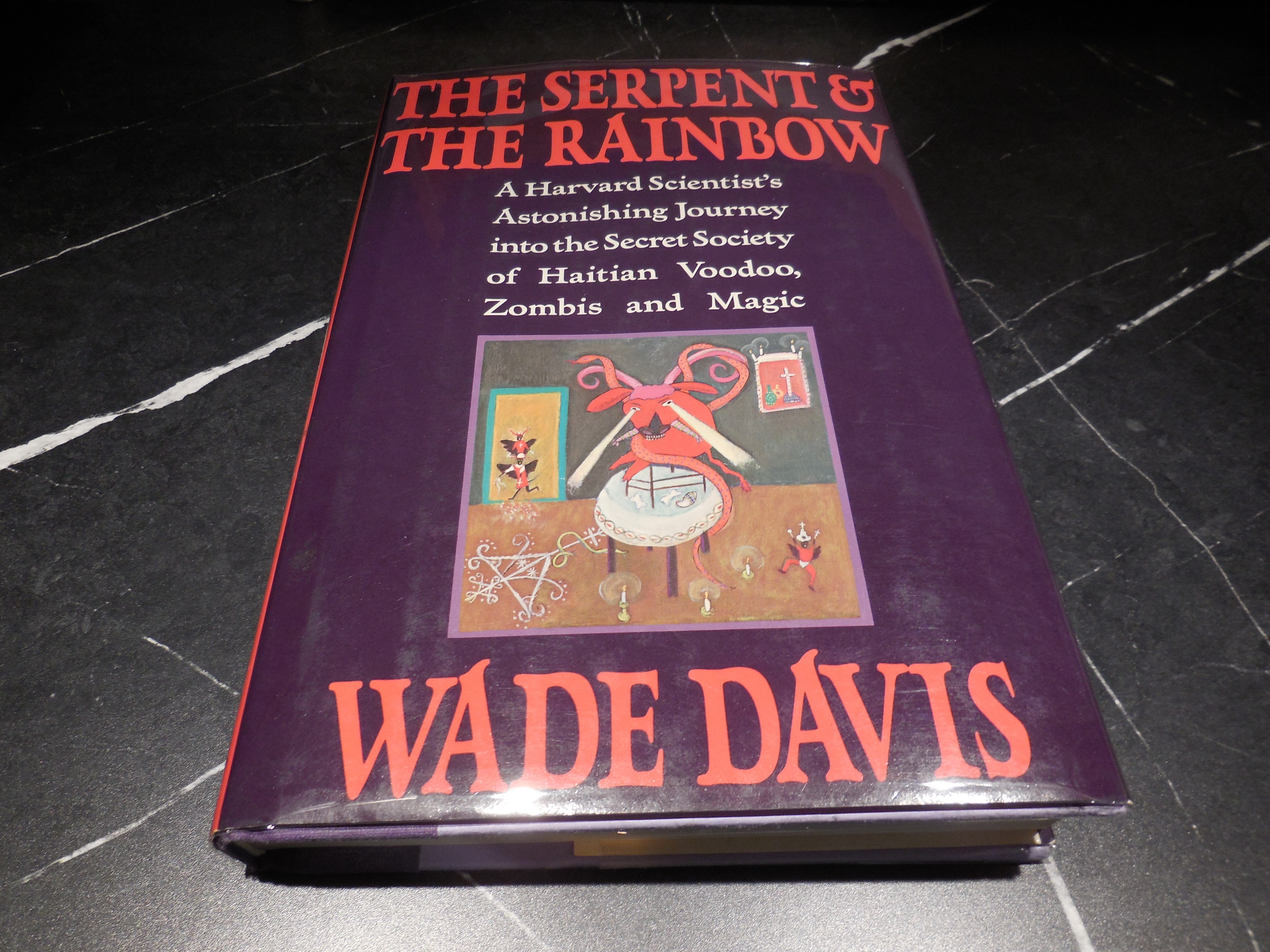 The Serpent and the Rainbow: A Harvard Scientist's Astonishing Journey into the Secret Society of Haitian Voodoo, Zombis and Magic