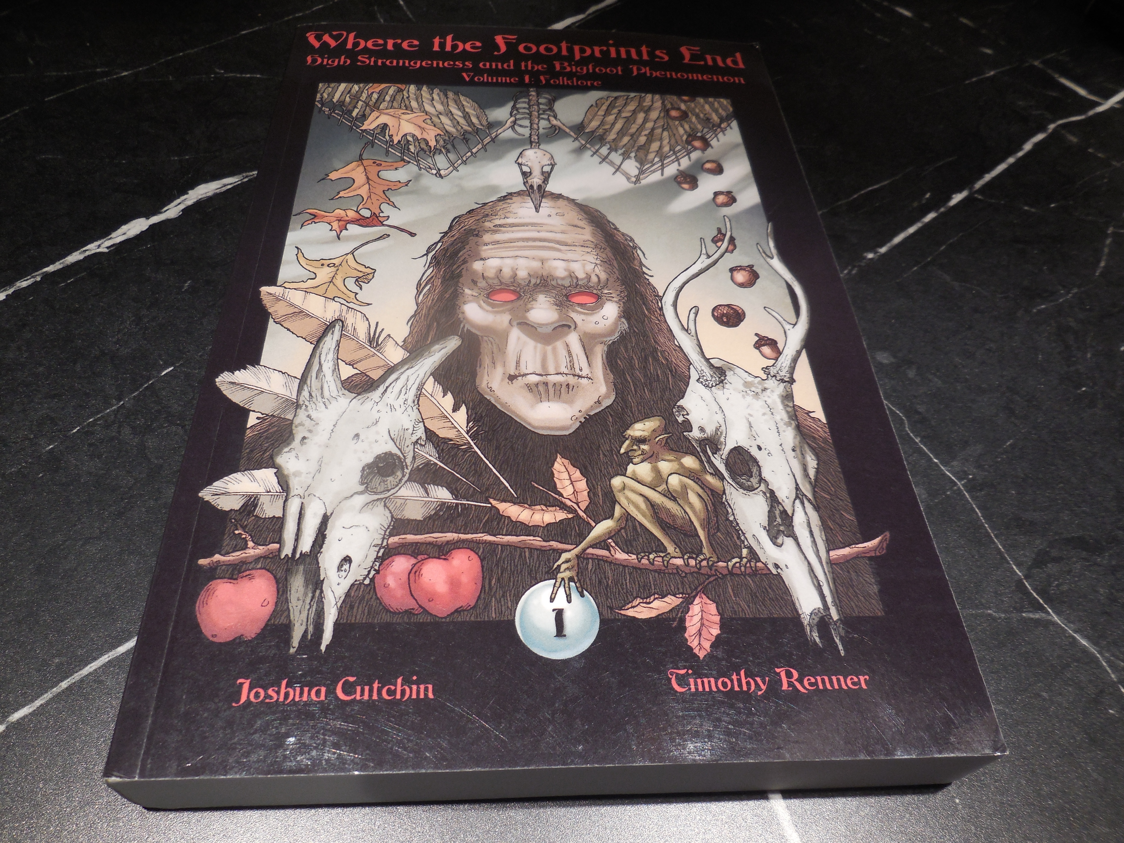 Where the Footprints End: High Strangeness and the Bigfoot Phenomenon, Volume I: Folklore