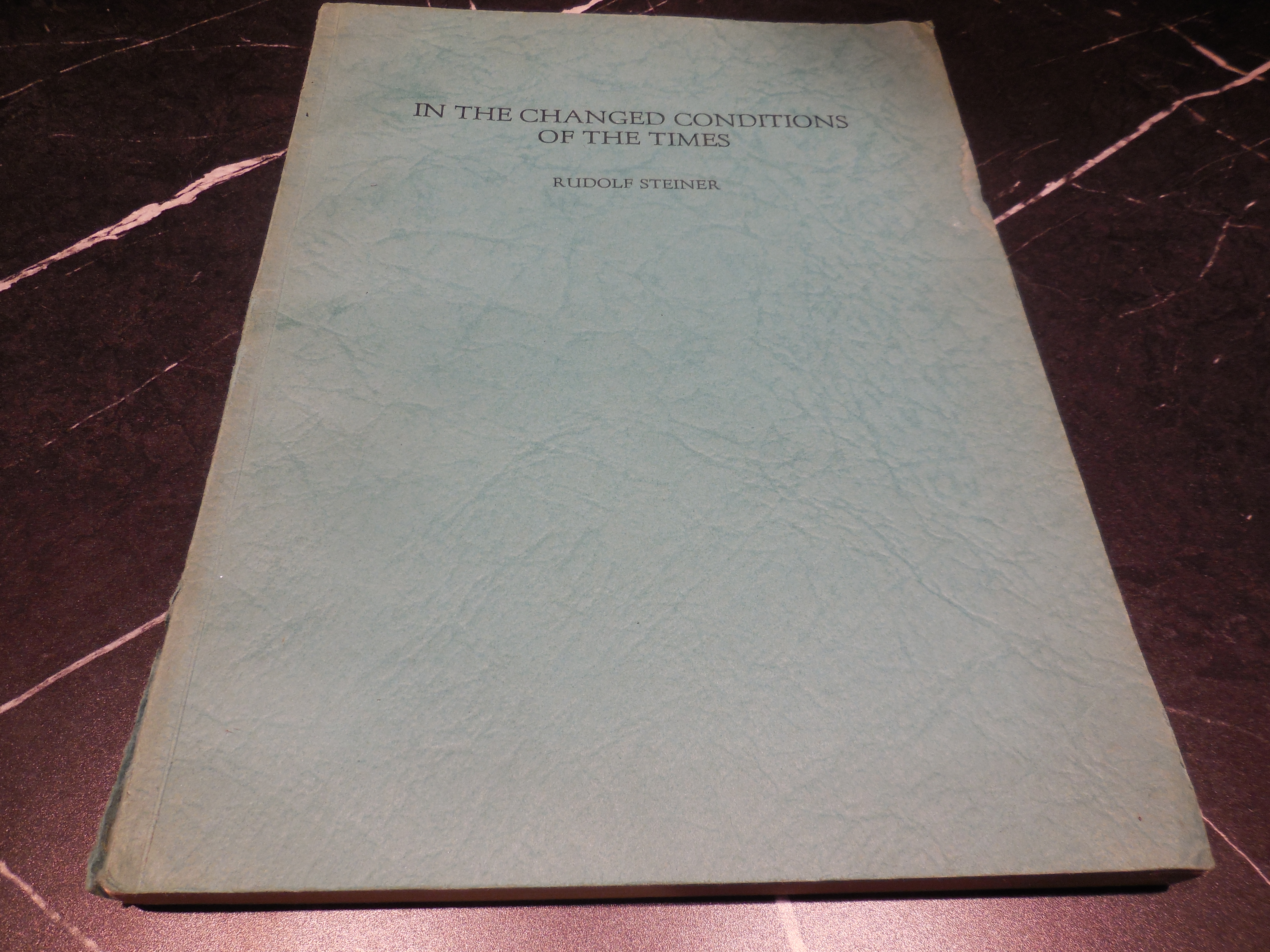 In the Changed Conditions of the Times - Six Lectures Delivered at Dornach, Switzerland November 29 - Decemer 8, 1918