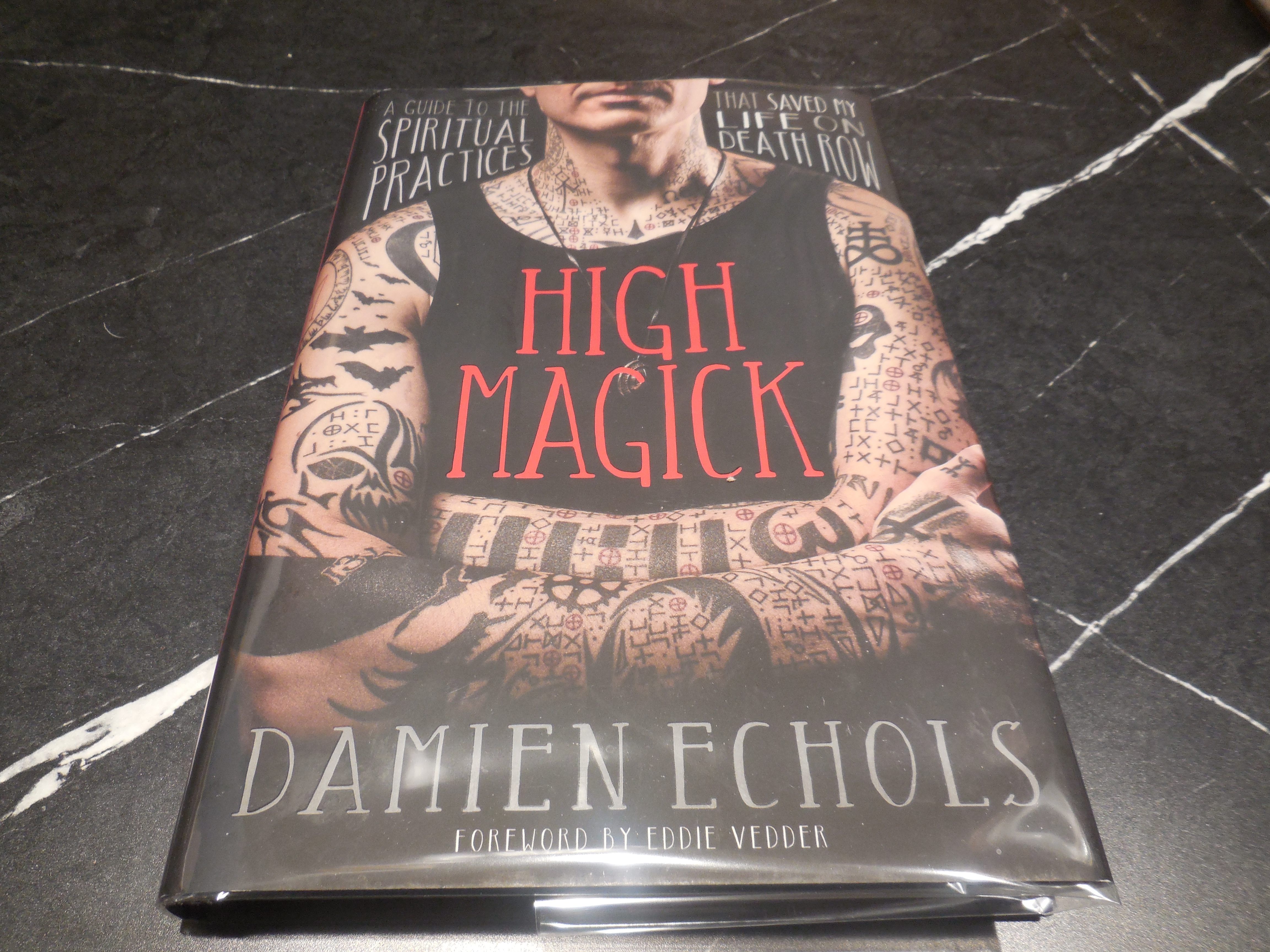High Magick: A Guide to the Spiritual Practices That Saved My Life on Death Row
