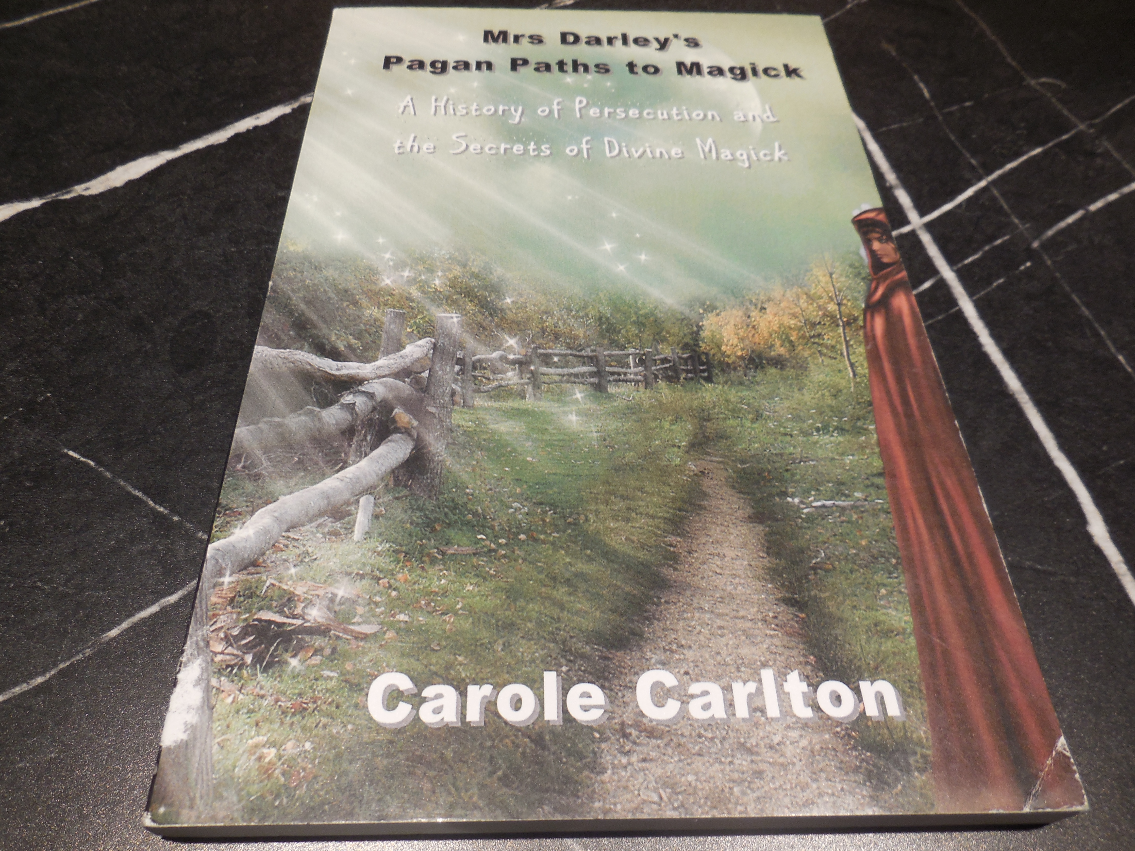 Mrs Darley's Pagan Paths to Magick: A History of Persecution and the Secrets of Divine Magick