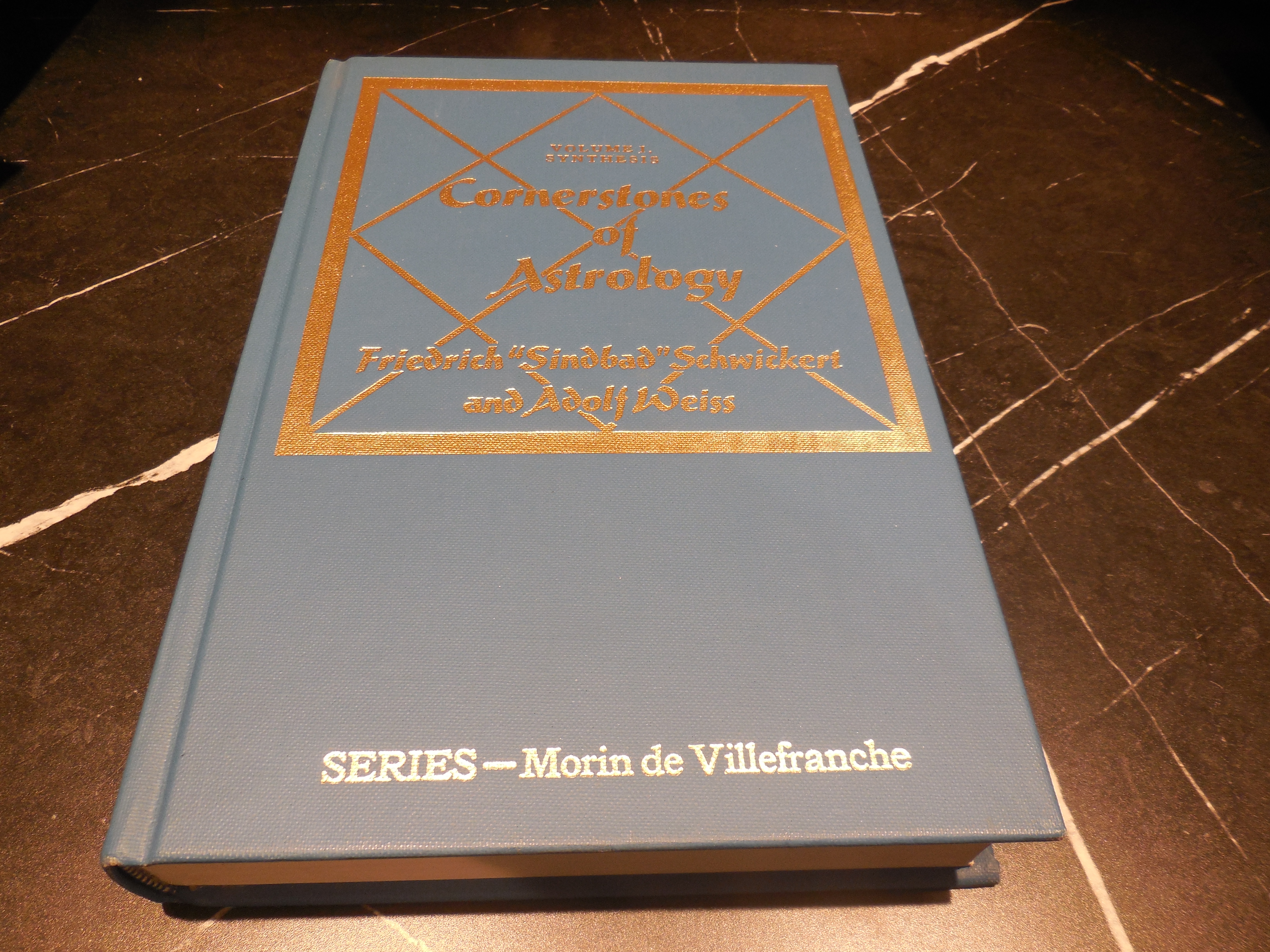 Cornerstones of Astrology;: Volume I, synthesis, (Morin de Villefranche)