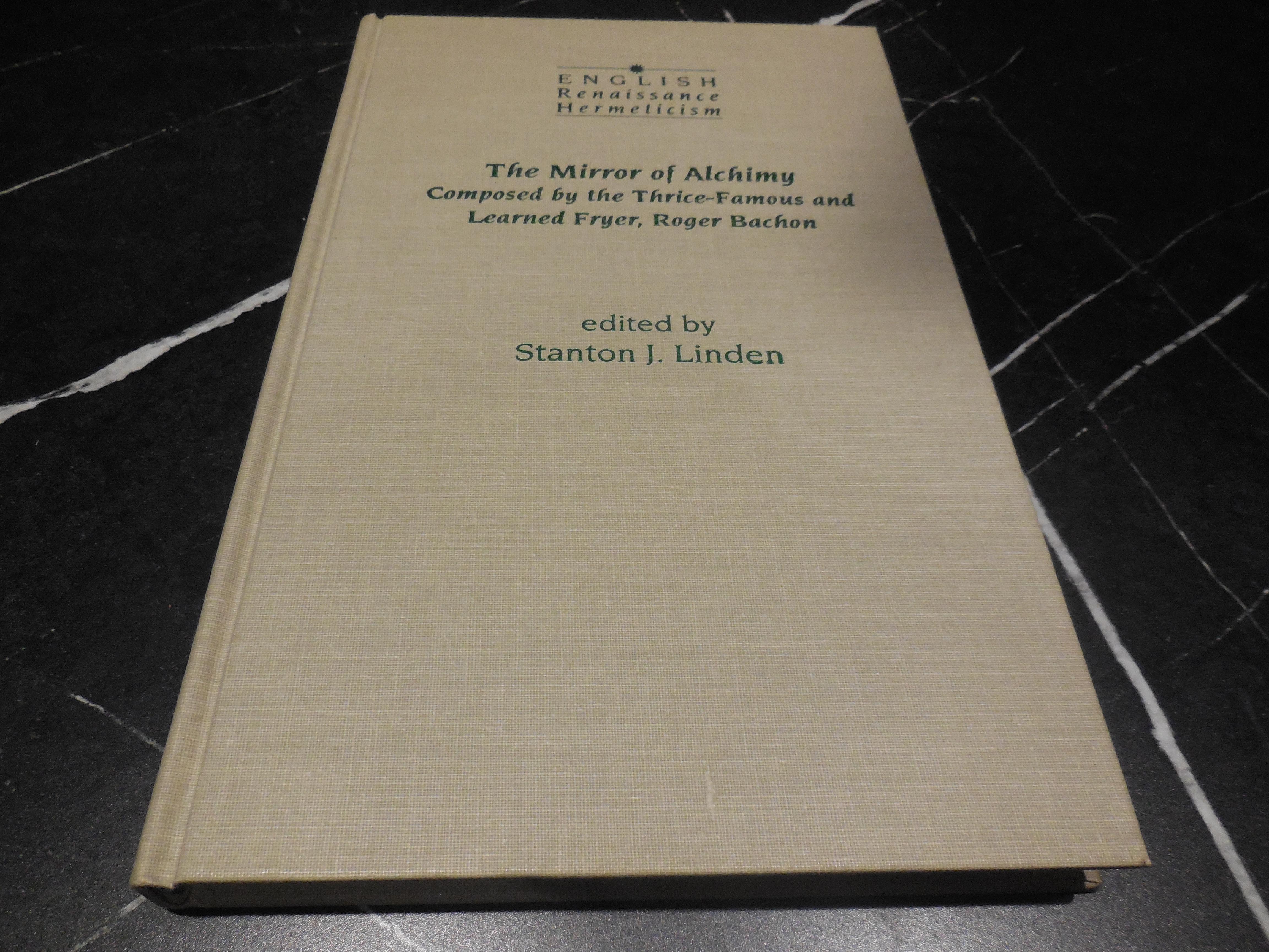 Mirror Of Alchimy (The) (English Renaissance Hermeticism Series, Vol. 4)