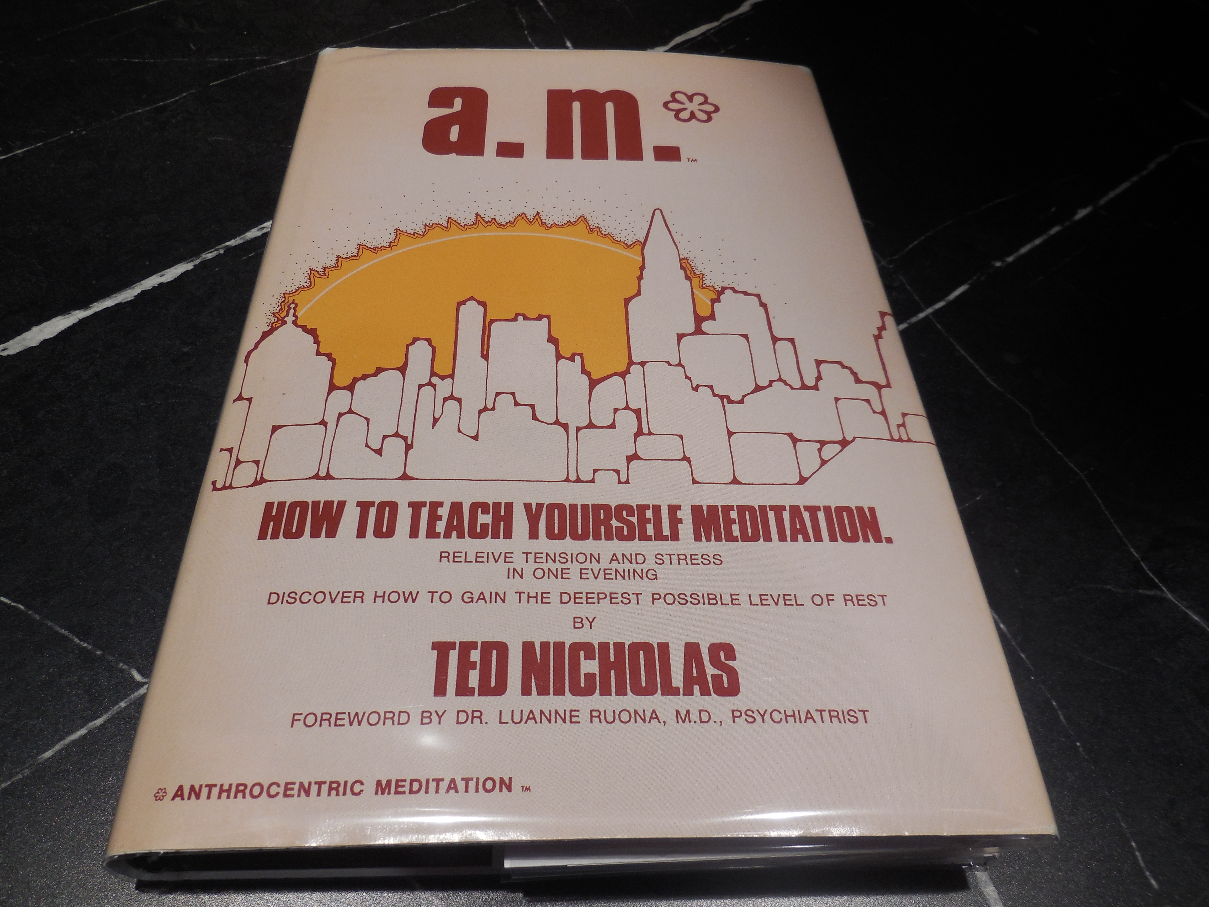 A.M: Anthrocentric Meditation : How to Teach Yourself Meditation