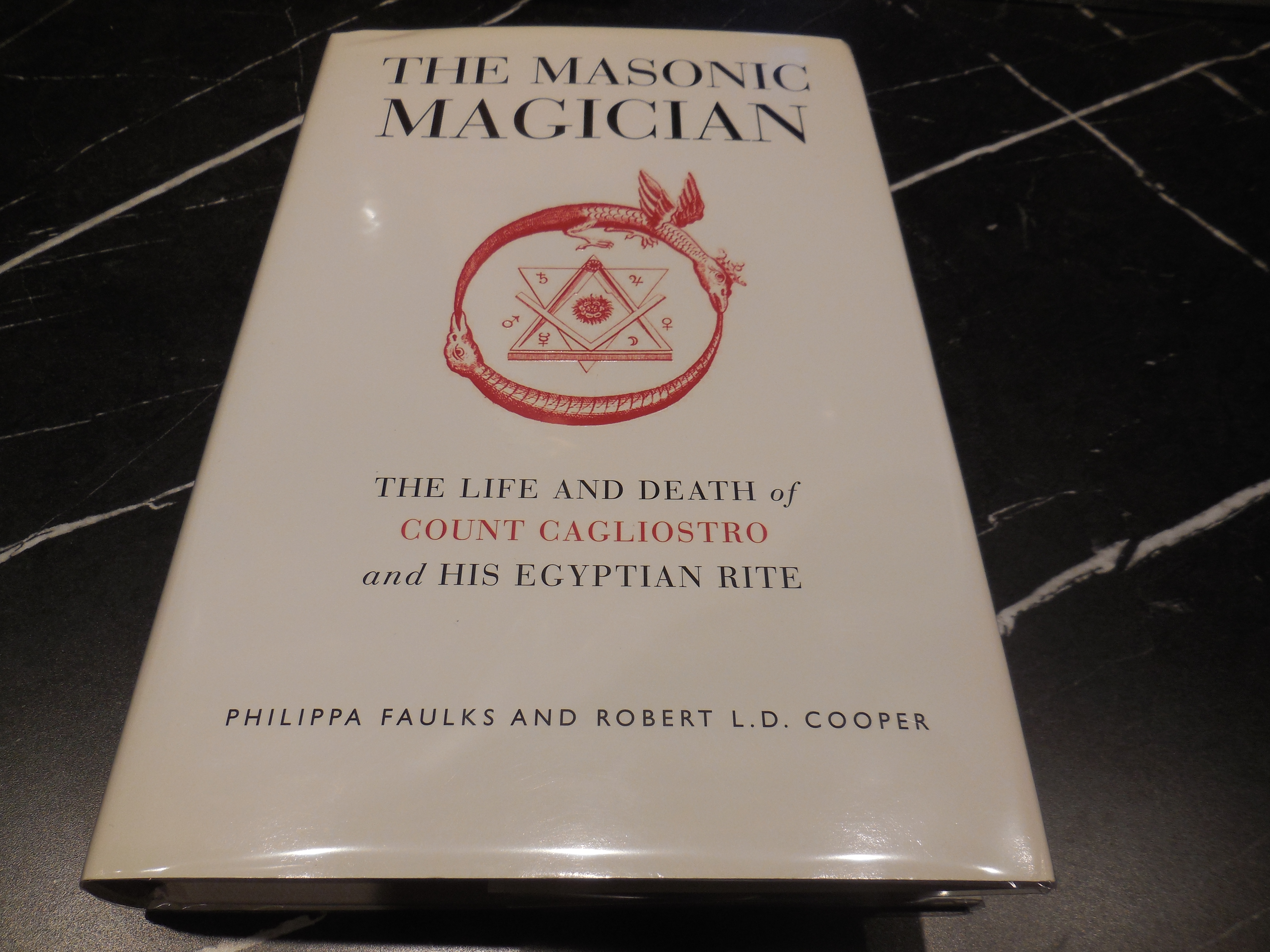 The Masonic Magician: The Life and Death of Count Cagliostro and His Egyptian Rite