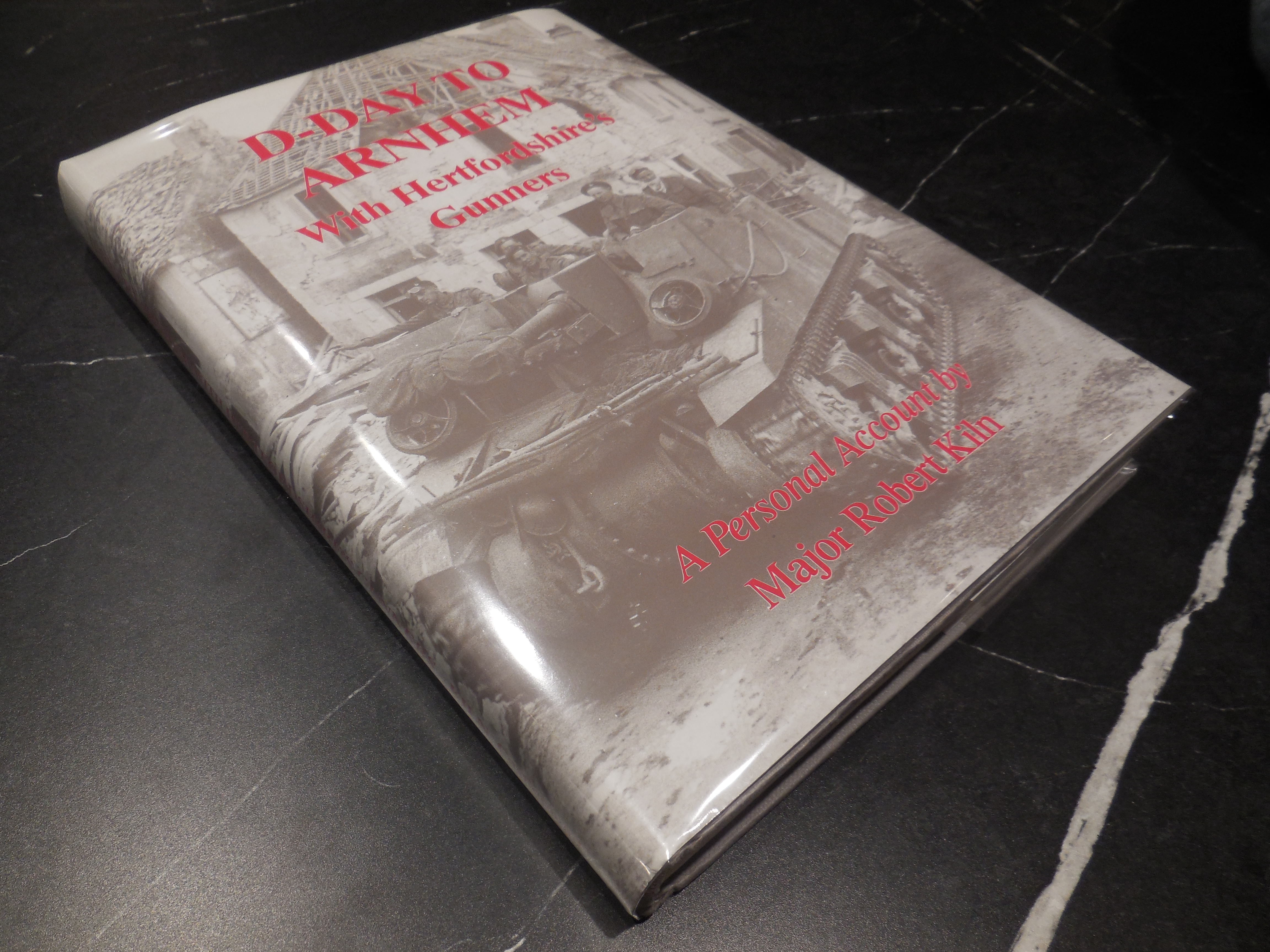 D-Day to Arnhem with the Hertfordshire Gunners: A Personal Account