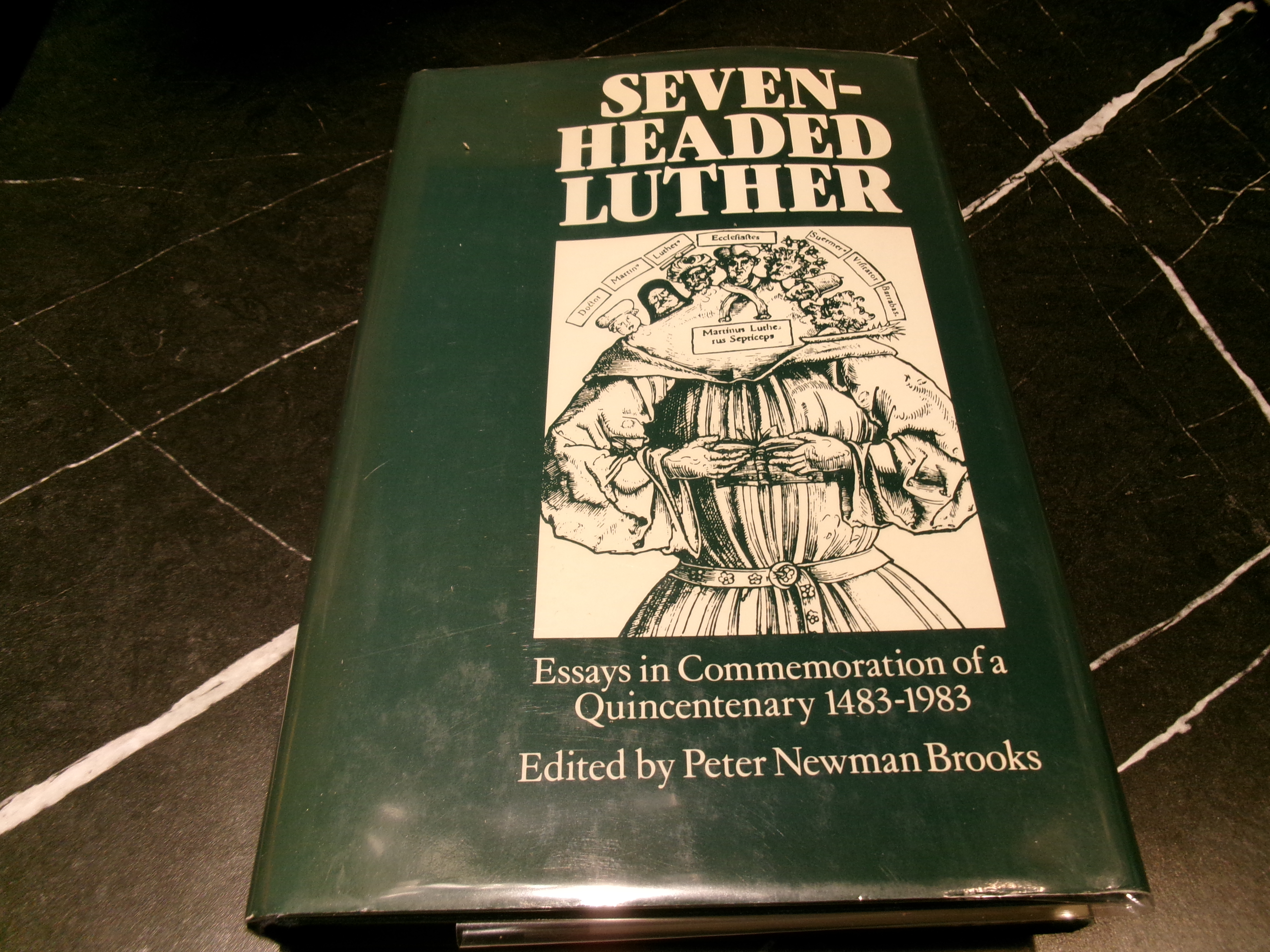 Seven-headed Luther: Essays in Commemoration of a Quincentenary, 1483-1983