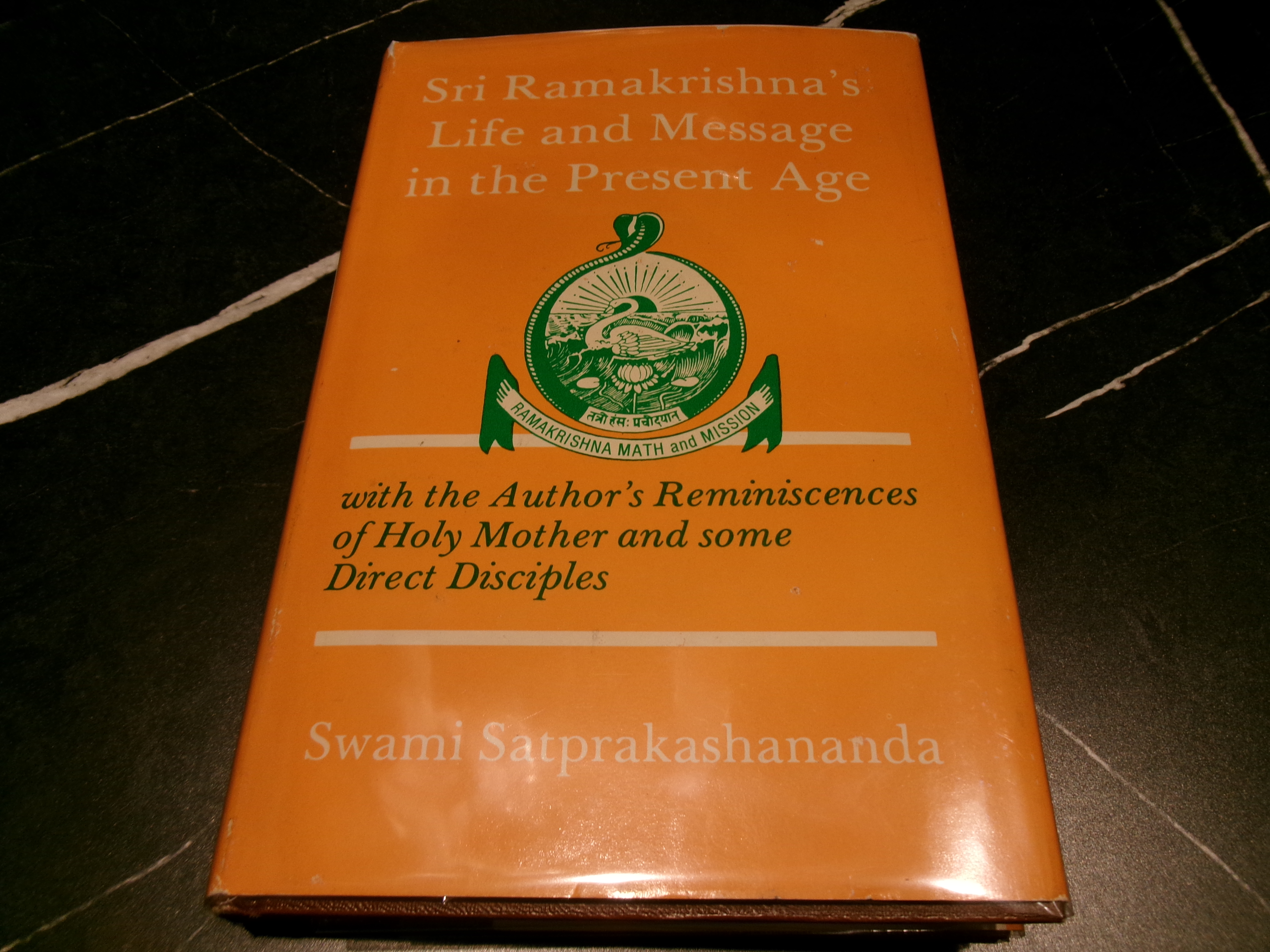 The Significance of Sri Ramakrishna's Life and Message in the Present Age: With the author's reminiscences of Holy Mother and some direct disciples